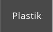 Plastik